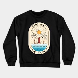 Stay Wild Ocean Child Crewneck Sweatshirt